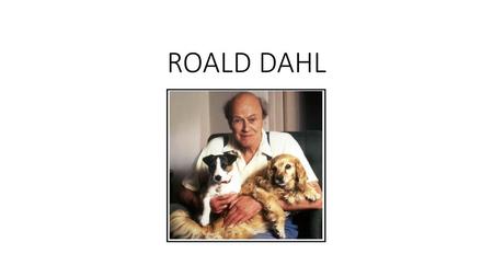 ROALD DAHL.