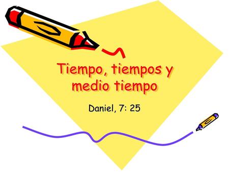 Tiempo, tiempos y medio tiempo