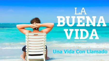 Una Vida Con Llamado.