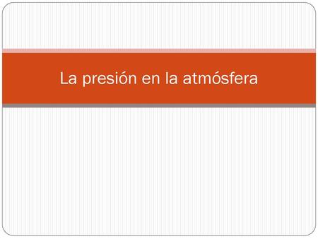 La presión en la atmósfera