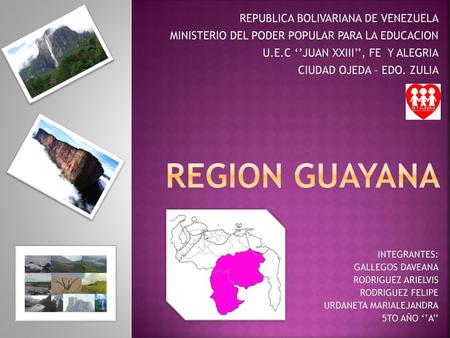 REGION GUAYANA REPUBLICA BOLIVARIANA DE VENEZUELA