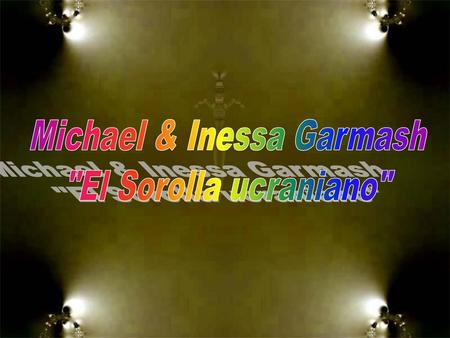 Michael & Inessa Garmash
