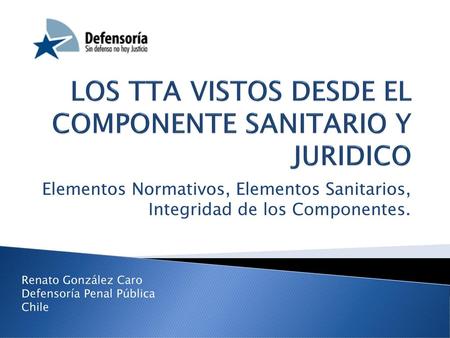 LOS TTA VISTOS DESDE EL COMPONENTE SANITARIO Y JURIDICO