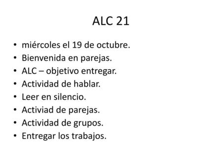 ALC 21 miércoles el 19 de octubre. Bienvenida en parejas.