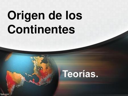 Origen de los Continentes