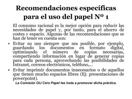 Recomendaciones específicas para el uso del papel Nº 1