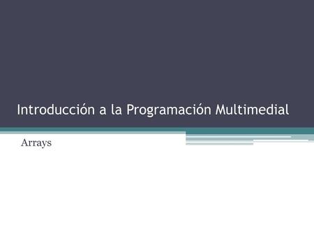 Introducción a la Programación Multimedial