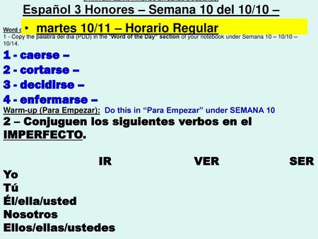 martes 10/11 – Horario Regular 1 - caerse – 2 - cortarse –