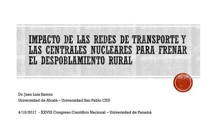 Dr. Juan Luis Santos Universidad de Alcalá – Universidad San Pablo CEU