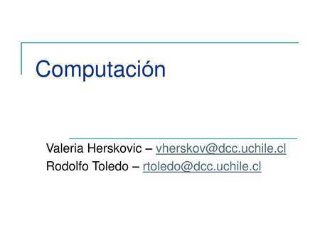 Computación Valeria Herskovic –