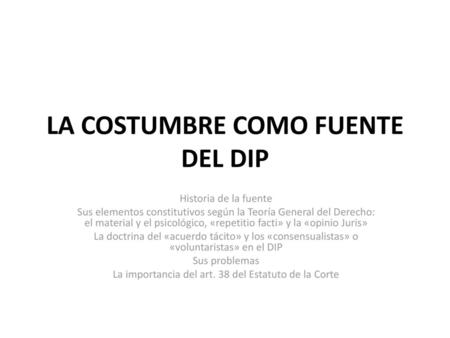 LA COSTUMBRE COMO FUENTE DEL DIP