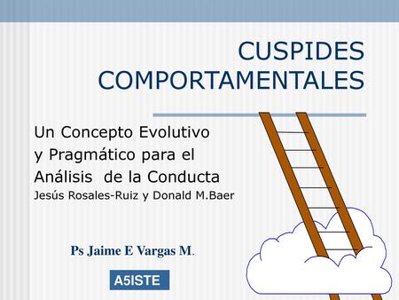 CUSPIDES COMPORTAMENTALES