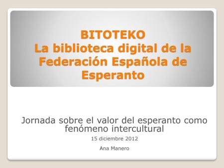 BITOTEKO La biblioteca digital de la Federación Española de Esperanto