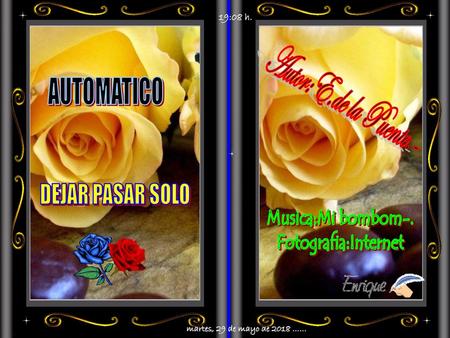 Autor:E.de la Puente.- AUTOMATICO DEJAR PASAR SOLO Musica:Mi bombom-.