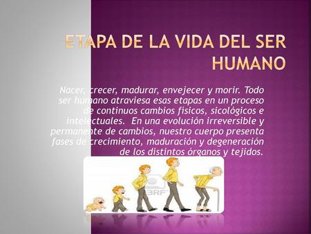 ETAPA DE LA VIDA DEL SER HUMANO