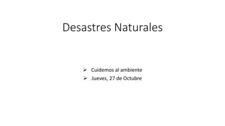Cuidemos al ambiente Jueves, 27 de Octubre