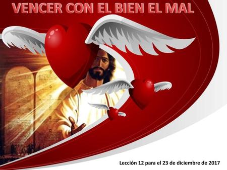 VENCER CON EL BIEN EL MAL
