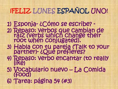 ¡FELIZ LUNES ESPAÑOL UNO!