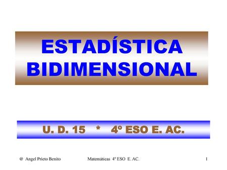 ESTADÍSTICA BIDIMENSIONAL