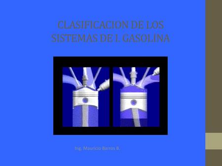 CLASIFICACION DE LOS SISTEMAS DE I. GASOLINA