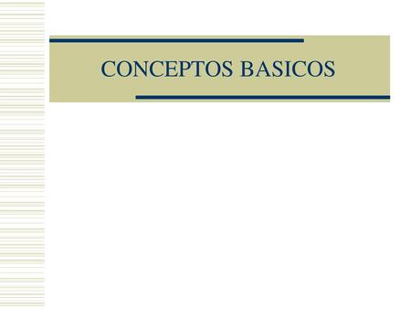 CONCEPTOS BASICOS.