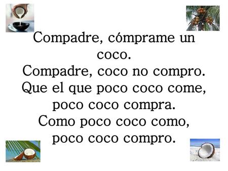 Compadre, cómprame un coco. Compadre, coco no compro