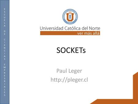 Paul Leger http://pleger.cl SOCKETs Paul Leger http://pleger.cl.