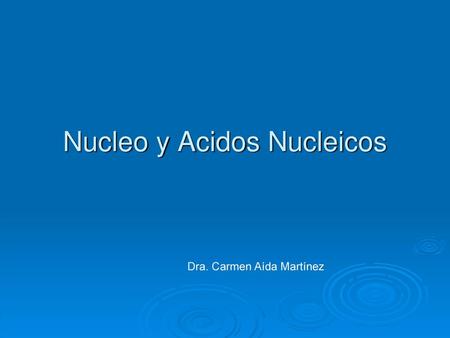 Nucleo y Acidos Nucleicos