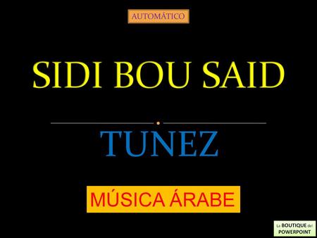 AUTOMÁTICO SIDI BOU SAID TUNEZ MÚSICA ÁRABE.