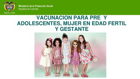 VACUNACION PARA PRE Y ADOLESCENTES, MUJER EN EDAD FERTIL Y GESTANTE