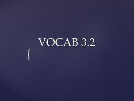 VOCAB 3.2.