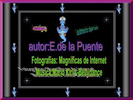 Fotografías: Magnificas de Internet Musica:Mario Kirlis-Bellydance