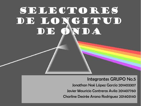 SELECTORES DE LONGITUD DE ONDA