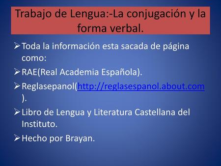 Trabajo de Lengua:-La conjugación y la forma verbal.