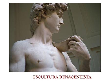 ESCULTURA RENACENTISTA
