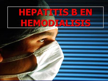 HEPATITIS B EN HEMODIALISIS