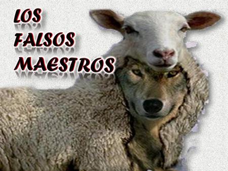LOS FALSOS MAESTROS.