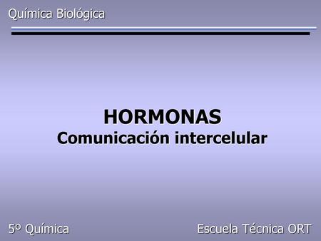 HORMONAS Comunicación intercelular