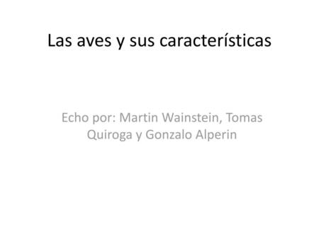 Las aves y sus características