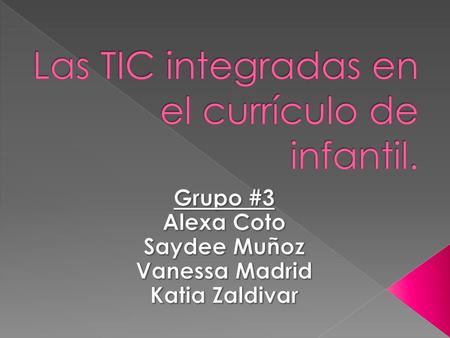 Las TIC integradas en el currículo de infantil.