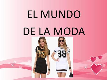 EL MUNDO DE LA MODA.