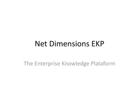 The Enterprise Knowledge Plataform