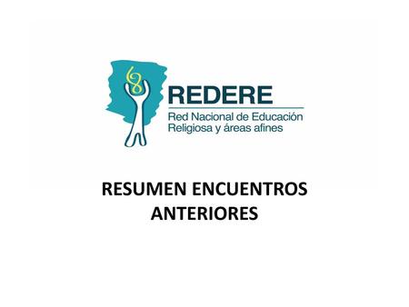 RESUMEN ENCUENTROS ANTERIORES
