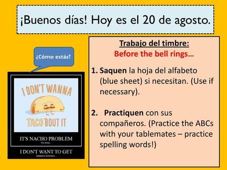 ¡Buenos días! Hoy es el 20 de agosto.