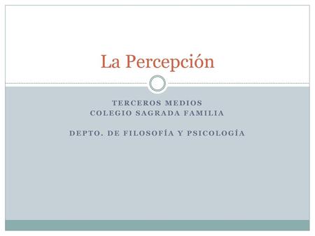 Colegio Sagrada Familia Depto. de Filosofía y Psicología