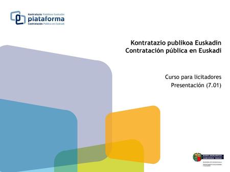 Kontratazio publikoa Euskadin Contratación pública en Euskadi