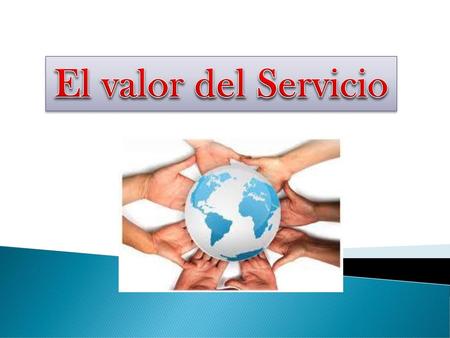 El valor del Servicio.