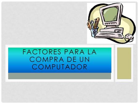 Factores para la compra de un computador