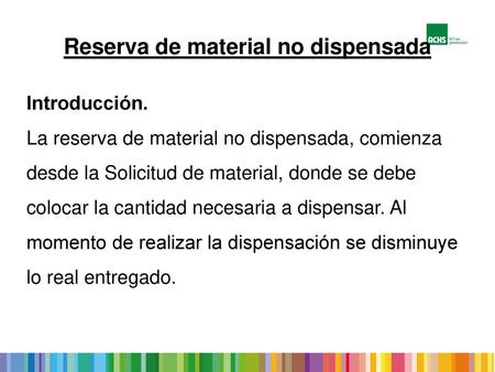 Reserva de material no dispensada