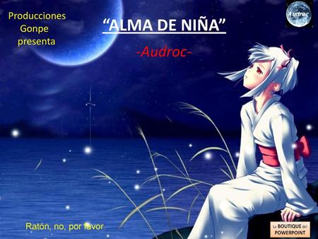 “ALMA DE NIÑA” -Audroc- Producciones Gonpe presenta